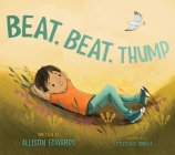 Beat, Beat, Thump By Allison Edwards, Doneva Steliyana (Illustrator) Cover Image