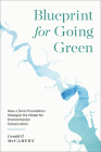 Blueprint for Going Green: How a Small Foundation Changed the Model for Environmental Conservation Cover Image
