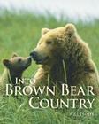 Into Brown Bear Country By Will Troyer Cover Image
