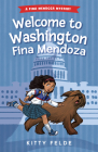 Welcome to Washington Fina Mendoza (The Fina Mendoza Mysteries) By Kitty Felde Cover Image