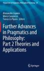 Further Advances in Pragmatics and Philosophy: Part 2 Theories and Applications (Perspectives in Pragmatics #20) By Alessandro Capone (Editor), Marco Carapezza (Editor), Franco Lo Piparo (Editor) Cover Image