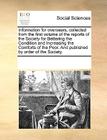Information for Overseers, Collected from the First Volume of the Reports of the Society for Bettering the Condition and Increasing the Comforts of th By Multiple Contributors Cover Image