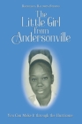 The Little Girl from Andersonville: You Can Make It through the Hurricane By Rhodessia Baldwin-Strong Cover Image
