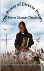 The Power of Diverse Prayers: Prayer Changes Things Cover Image