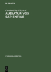 Audiatur Vox Sapientiae (Studia Grammatica #52) Cover Image