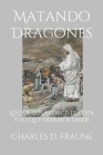 Matando Dragones By Charles D. Fraune Cover Image