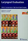 Laryngeal Evaluation: Indirect Laryngoscopy to High-Speed Digital Imaging [With DVD] Cover Image