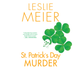 St. Patrick's Day Murder (Lucy Stone Mystery #14) By Leslie Meier, Karen White (Narrated by) Cover Image
