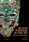 Collecting Mesoamerican Art before 1940: A New World of Latin American Antiquities (Issues & Debates) By Andrew D. Turner (Editor), Megan E. O'Neil (Editor), Miruna Achim (Contributions by), Christopher Beekman (Contributions by), Oswaldo Chinchilla Mazariegos (Contributions by), Davide Dominici (Contributions by), Mary E. Miller (Contributions by), Laura Filloy Nadal (Contributions by) Cover Image