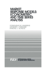 Market Response Models: Econometric and Time Series Analysis By Dominique M. Hanssens, Leonard J. Parsons, Randall L. Schultz Cover Image
