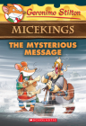 The Mysterious Message (Geronimo Stilton Micekings #5) By Geronimo Stilton Cover Image