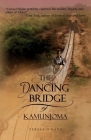 The Dancing Bridge of Kamunjoma Cover Image