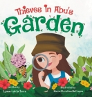 Thieves in Abu's Garden By Lymari de la Torre, Maria Christina Nel Lopez (Illustrator) Cover Image