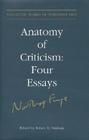 Anatomy of Criticism: Four Essays (Collected Works of Northrop Frye #22) By Northrop Frye, Robert Denham (Editor) Cover Image