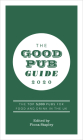 The Good Pub Guide 2020: The Top 5,000 Pubs for Food and Drink in the UK Cover Image