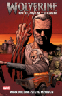 Wolverine: Old Man Logan By Mark Millar (Text by), Steve McNiven (Illustrator) Cover Image