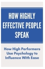 How Highly Effective People Speak By Maria Rounds Cover Image