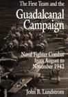 The First Team and the Guadalcanal Campaign: Naval Fighter Combat from August to November 1942 Cover Image