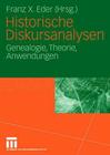 Historische Diskursanalysen: Genealogie, Theorie, Anwendungen Cover Image