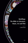 Retellings -- The Bible in Literature, Music, Art and Film: Reprinted from Biblical Interpretation Volume 15,4-5 (ISBN 9789004165724) By J. Cheryl Exum (Editor) Cover Image