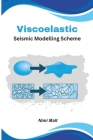 Viscoelastic Seismic Modelling Scheme By Nimi Malt Cover Image