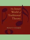 The Inner World of Traditional Theory By Michael G. Cunningham Cover Image