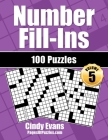 Number Fill-Ins - Volume 5: 100 Fun Crossword-style Fill-In Puzzles With Numbers Instead of Words By Pages of Puzzles, Cindy Evans Cover Image