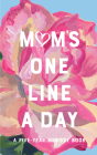 Mom's Floral One Line a Day: A Five-Year Memory Book By Chronicle Books, Nathalie Lété Cover Image