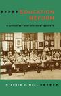 Education Reform (Brown Judaic Studies; 291) By Stephen J. Ball, Ball Cover Image