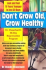 Don't Grow Old, Grow Healthy: Look and Feel Younger...Dr. Chauchard's 30-Day Rejuvenation Program By Claude Chauchard Cover Image