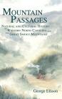 Mountain Passages: Natural and Cultural History of Western North Carolina and the Great Smoky Mountains By George Ellison Cover Image