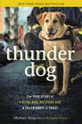 Thunder Dog: The True Story of a Blind Man, His Guide Dog, and the Triumph of Trust By Michael Hingson, Susy Flory Cover Image