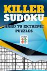 Killer Sudoku Hard to Extreme Puzzles Cover Image