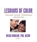 Lesbians of Color: Social and Human Services By Hilda Hidalgo Cover Image