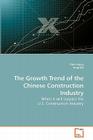 The Growth Trend of the Chinese Construction Industry By Yilei Huang, Yong Bai Cover Image