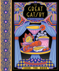 The Great Gatsby: The Complete Novel with 15 Recipes Inspired by the Roaring ’20s (Cook the Book) By F. Scott Fitzgerald Cover Image