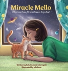 Miracle Mello By Sahel Amani-Ghoreyshi, Iole Rosa (Illustrator) Cover Image