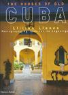 The Houses of Old Cuba By Llilian Llanes, Jean-Luc De Laguarigue (By (photographer)) Cover Image