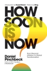 How Soon is Now: From Personal Initiation to Global Transformation By Daniel Pinchbeck, Sting (Preface by), Russell Brand (Introduction by) Cover Image