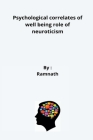 Psychological correlates of well being role of neuroticism By Ramnath Hb Cover Image