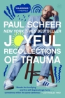 Joyful Recollections of Trauma By Paul Scheer Cover Image
