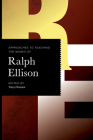 Approaches to Teaching the Works of Ralph Ellison (Approaches to Teaching World Literature) By Tracy Floreani (Editor) Cover Image