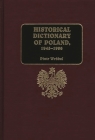 Historical Dictionary of Poland, 1945-1996 (Radical Traditions: Theology in a) Cover Image