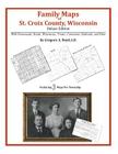 Family Maps of St. Croix County, Wisconsin By Gregory a. Boyd J. D. Cover Image