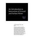An Introduction to Interaction of Ground and Surface Water By J. Paul Guyer Cover Image