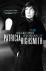 The Selected Stories of Patricia Highsmith Cover Image