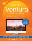 macOS VENTURA Guide for Seniors: By Your Side, One Visual Cue at a Time [II EDITION] Cover Image