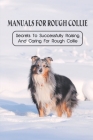 Manuals For Rough Collie: Secrets To Successfully Raising And Caring For Rough Collie: How To Groom Rough Collie Cover Image