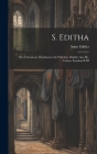 S. Editha: Sive Chronicon Vilodunense Im Wiltshire Dialekt, Aus Ms. Cotton. Faustina B III Cover Image