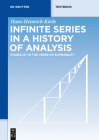 Infinite Series in a History of Analysis: Stages Up to the Verge of Summability (de Gruyter Textbook) Cover Image